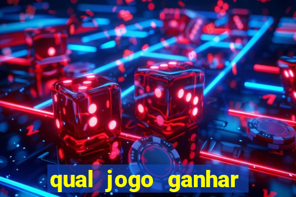 qual jogo ganhar dinheiro sem depositar nada